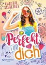 Perfekt für dich - Chantal Schreiber - 9783505142758