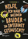 Hilfe, ich habe meinen Bruder im Internet getauscht! - Jo Simmons - 9783505142932