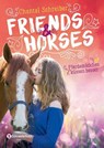 Friends & Horses - Pferdemädchen küssen besser - Chantal Schreiber - 9783505143809