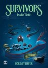 Survivors - In die Tiefe - Boris Pfeiffer - 9783505150296