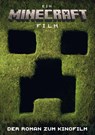 Ein Minecraft Film. Der Roman zum Kinofilm - Minecraft ; Mojang AB - 9783505153051