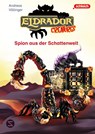 Eldrador Creatures: Spion aus der Schattenwelt - Andreas Völlinger - 9783505153228