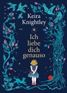 Ich hab dich ganz genauso lieb - Keira Knightley - 9783505153921