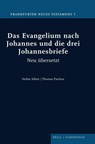Das Evangelium nach Johannes und die drei Johannesbriefe - Stefan Alkier ; Thomas Paulsen - 9783506704368