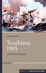Tsushima 1905 - Frank Jacob - 9783506760241