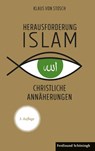 Herausforderung Islam - Klaus von Stosch - 9783506780201