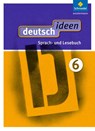 deutsch ideen 6. Schülerband. Sekundarstufe 1. Ausgabe Ost -  - 9783507476417