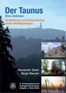 Der Taunus - eine Zeitreise - Alexander Stahr ; Birgit Bender - 9783510652242