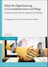 Ethik der Digitalisierung in Gesundheitswesen und Pflege - Petra Grimm ; Oliver Zöllner - 9783515135511