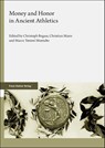 Money and Honor in Ancient Athletics - Christoph Begass ; Christian Mann ; Marco Tentori Montalto - 9783515136341