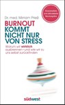 Burnout kommt nicht nur von Stress - Mirriam Prieß - 9783517088815