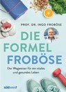 Die Formel Froböse - Ingo Froböse - 9783517098555