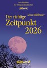 Der richtige Zeitpunkt 2026 - Tagesabreißkalender zum Aufstellen oder Aufhängen -  - 9783517103730