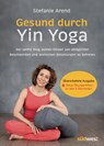Gesund durch Yin Yoga - Stefanie Arend - 9783517104065