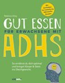 Gut essen für Erwachsene mit ADHS - Rebecca King - 9783517104300