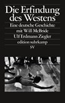 Die Erfindung des Westens - Ulf Erdmann Ziegler - 9783518074992
