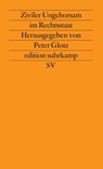 Ziviler Ungehorsam im Rechtsstaat - Peter Glotz - 9783518112144