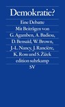 Demokratie? - Giorgio Agamben ; Alain Badiou ; Slavoj Zizek ; Jacques Rancière - 9783518126110