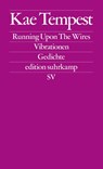 Running Upon The Wires / Vibrationen - Kae Tempest - 9783518127605