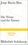 Die Wüste und ihr Samen - Jorge Barón Biza - 9783518225066