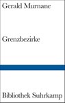Grenzbezirke - Gerald Murnane - 9783518225073