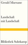 Landschaft mit Landschaft - Gerald Murnane - 9783518225141