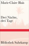 Drei Nächte, drei Tage - Marie-Claire Blais - 9783518225165