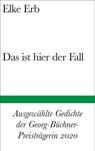 Das ist hier der Fall - Elke Erb - 9783518225202
