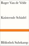 Knisternde Schädel - Roger Van De Velde - 9783518225486