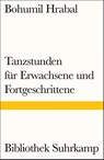 Tanzstunden für Erwachsene und Fortgeschrittene - Bohumil Hrabal - 9783518240380