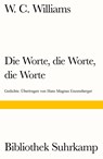 Die Worte, die Worte, die Worte - William Carlos Williams - 9783518240786