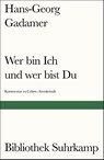 Wer bin Ich und wer bist Du? - Hans-Georg Gadamer - 9783518241592