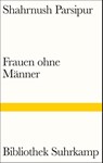 Frauen ohne Männer - Shahrnush Parsipur - 9783518243985