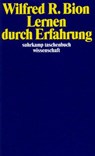 Lernen durch Erfahrung - Wilfred R. Bion - 9783518286210