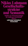 Gesellschaftsstruktur und Semantik - Niklas Luhmann - 9783518290385