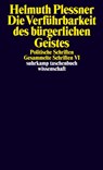 Die Verführbarkeit des bürgerlichen Geistes. Politische Schriften - Helmuth Plessner - 9783518292297
