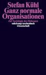Ganz normale Organisationen - Stefan Kühl - 9783518297308