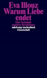 Warum Liebe endet - Eva Illouz - 9783518299180