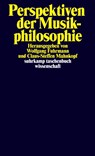 Perspektiven der Musikphilosophie - Wolfgang Fuhrmann ; Claus-Steffen Mahnkopf - 9783518299616