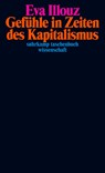 Gefühle in Zeiten des Kapitalismus - Eva Illouz - 9783518300237