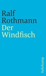 Der Windfisch - Ralf Rothmann - 9783518383162