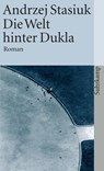 Die Welt hinter Dukla - Andrzej Stasiuk - 9783518398913