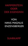 Hammerstein oder Der Eigensinn - Hans Magnus Enzensberger - 9783518419601