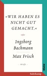 Salzburger Bachmann Edition - Ingeborg Bachmann ; Max Frisch - 9783518426180