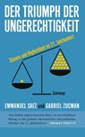 Der Triumph der Ungerechtigkeit - SAEZ,  Emmanuel ; Zucman, Gabriel - 9783518429358