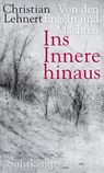 Ins Innere hinaus - Christian Lehnert - 9783518429570