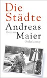Die Städte - Andreas Maier - 9783518429938