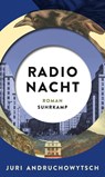 Radio Nacht - Juri Andruchowytsch - 9783518430729