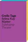 Grelle Tage - Selma Kay Matter - 9783518431511