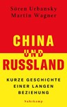 China und Russland - Sören Urbansky ; Martin Wagner - 9783518431887